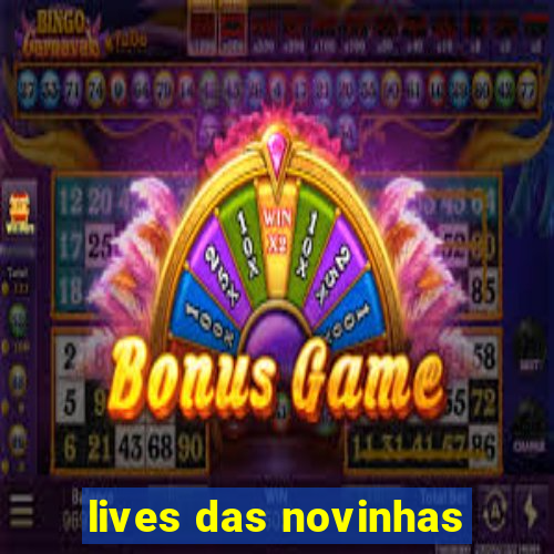 lives das novinhas